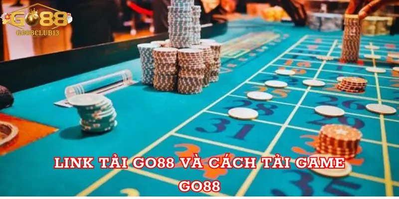 Link Tải Go88 và cách tải game Go88