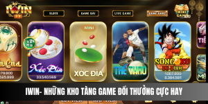 IWIN- Những kho tàng game đổi thưởng cực hay mà bạn cần biết